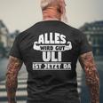 Alles Wird Gut Uli Ist Jetzt Da T-Shirt mit Rückendruck Geschenke für alte Männer