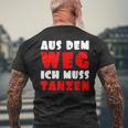 Aus Dem Weg Ich Muss Tanzen Motif For Dancer T-Shirt mit Rückendruck Geschenke für alte Männer