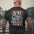 Bake The World Un Posto Migliore Per Fornai E Pasticceri T-shirt da uomo con stampa posteriore Regalos para ancianos