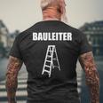 Bauleiter Baustellenleiter T-Shirt mit Rückendruck Geschenke für alte Männer