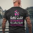 Bitte Nicht Schubsen Ich Bin Schon Licht Angetüdelt Bitte Nicht Schu S T-Shirt mit Rückendruck Geschenke für alte Männer