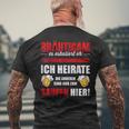 Bräutigam Es Escaliert Eh Ich Heirate Die Saugen Hier T-Shirt mit Rückendruck Geschenke für alte Männer