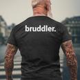 Bruddler Swabian Ländle Dialect Swabian T-Shirt mit Rückendruck Geschenke für alte Männer