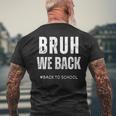 Bruh We Back Back To School Primo Giorno Di Scuola T-shirt da uomo con stampa posteriore Regalos para ancianos