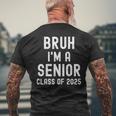 Bruh I'm A Senior Class Of 2025 Graduation Senior 2025 Men's T-shirt Back Print Gifts for Old Men