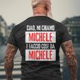 Ciao Sono Michele Faccio Cose Da Michele Personalizzato T-shirt da uomo con stampa posteriore Regalos para ancianos