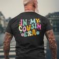 In My Cousin Era Cool Cousin Toddler Kid Men's T-shirt Back Print Gifts for Old Men