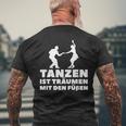 Dancer Tanz Tanzen Ist Träume Mit Den Fußßen S T-Shirt mit Rückendruck Geschenke für alte Männer