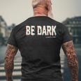 Be Dark Caccia Al Male T-shirt da uomo con stampa posteriore Regalos para ancianos