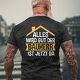 Der Bauherr Ist Jetzt Da Bauherr Hausbau T-Shirt mit Rückendruck Geschenke für alte Männer