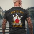 Der Tut Nix Der Will Nur Kegeln Kegel Club Hobby Kegel T-Shirt mit Rückendruck Geschenke für alte Männer