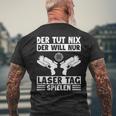 Der Tut Nix Der Will Nur Lasertag Spielen Player Laser Tag T-Shirt mit Rückendruck Geschenke für alte Männer