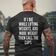 If I Die Durante Il Sollevamento Pesi Gym & Workout T-shirt da uomo con stampa posteriore Regalos para ancianos