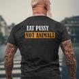 Eat Pussy Not Animals Scritta Divertente Peregani T-shirt da uomo con stampa posteriore Regalos para ancianos