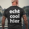 Echt Cool Hier S T-Shirt mit Rückendruck Geschenke für alte Männer