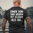 Einon Uns Beiden Ist Klüger Als Du I T-Shirt mit Rückendruck Geschenke für alte Männer