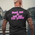 Feed Me And Tell Me I'm Pretty Super Carina Maglietta Rosa T-shirt da uomo con stampa posteriore Regalos para ancianos