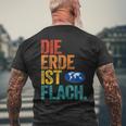 Flat Earth Society Die Erde Ist Flat Erd T-Shirt mit Rückendruck Geschenke für alte Männer