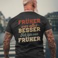 Früher War Alles Besser Ich Binon Früher Rentner German Langu T-Shirt mit Rückendruck Geschenke für alte Männer