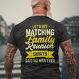 Family Reunion Let's Get Matching Family Reunion Men's T-shirt Back Print Gifts for Old Men