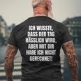 With Slogan Ich Wusste Dass Der Tag Hälich Wird T-Shirt mit Rückendruck Geschenke für alte Männer