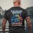 Gamer Computer Zum Zocken Geboren Zur Schule Gezwungen T-Shirt mit Rückendruck Geschenke für alte Männer