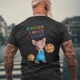 If You Give A Mouse A Cookie Men's T-shirt Back Print Gifts for Old Men