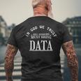 In God We Trust All Others Must Bring Data T-shirt da uomo con stampa posteriore Regalos para ancianos