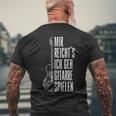 Guitar Mir Reichts Ich Geh Guitarre Spielen T-Shirt mit Rückendruck Geschenke für alte Männer