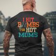 I Hit Bombs For Hot Moms Baseball Men's T-shirt Back Print Gifts for Old Men
