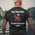 Hoppe Hoppe Reiter Ich Hoff Ich Leb Nicht WeiterT-Shirt mit Rückendruck Geschenke für alte Männer