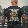 Ich Hab Das Schonerstanden Ist Mir Nur Egal Cat T-Shirt mit Rückendruck Geschenke für alte Männer