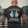 Ich Hasse Es Mit 60 So Gut Auszusehen Was Soll Ich Machen T-Shirt mit Rückendruck Geschenke für alte Männer