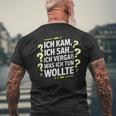 Ich Kam Ich Sah Ichergaß Lustigergesslichkeit Spruch T-Shirt mit Rückendruck Geschenke für alte Männer