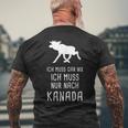 Ich Muss Gar Nix Ich Muss Nur Nach Canada T-Shirt mit Rückendruck Geschenke für alte Männer