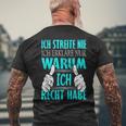 Ich Streite Nicht Ich Erkläre Nur Warum Ich Recht Habe T-Shirt mit Rückendruck Geschenke für alte Männer