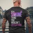 It's A Simone Thing You Wouldn't Understand Name Simone Men's T-shirt Back Print Gifts for Old Men