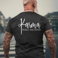 Karma Regelt Das Schon Schicksal Karma S T-Shirt mit Rückendruck Geschenke für alte Männer