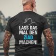 Lass Das Mal Den Ziad Machen First Name Saying T-Shirt mit Rückendruck Geschenke für alte Männer