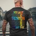 My Last First Day Class Of 2025 Senior First Day Of School Men's T-shirt Back Print Gifts for Old Men