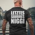 Last Saubres Niggi Ossi Estdeutsch Dialect Ossi Sächsisch T-Shirt mit Rückendruck Geschenke für alte Männer