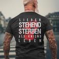 Lieber Stehben Als Kniend Leben Lieber T-Shirt mit Rückendruck Geschenke für alte Männer