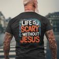 Life Is Scary Without Jesus Halloween Costume Men's T-shirt Back Print Gifts for Old Men