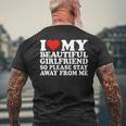 I Love My Beautiful Girlfriend So Please Stay Away From Me Men's T-shirt Back Print Gifts for Old Men
