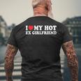 I Love My Hot Ex Girlfriend Boyfriend Men's T-shirt Back Print Gifts for Old Men