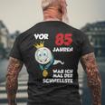 Man Or 85 Jahren War Ich Mal Der Schnellste 85Th Birthday S T-Shirt mit Rückendruck Geschenke für alte Männer