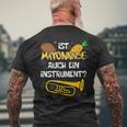 Is Mayonnaise Auch Ein Instrument Slogan T-Shirt mit Rückendruck Geschenke für alte Männer