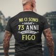 Mi Ci Sonooluti 73 Anni Di Compleanno Uomo Donna Regalo T-shirt da uomo con stampa posteriore Regalos para ancianos