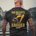 Mir Reichts Ich Geh Bagger Fahren Digger Driver T-Shirt mit Rückendruck Geschenke für alte Männer