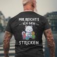 Mir Reichts Ich Geh Knitting Sewing Crochet Knitted T-Shirt mit Rückendruck Geschenke für alte Männer